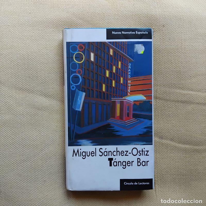 Libros: T&aacute;nger Bar - Miguel S&aacute;nchez-Ostiz - Foto 1