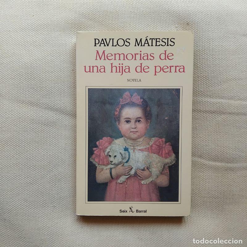 Livres: Memorias de una hija de perra - Pavlos M&aacute;tesis