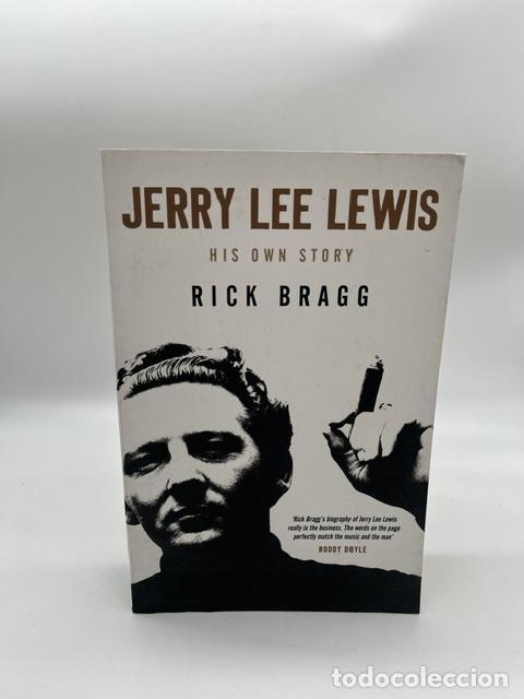 Livros em segunda m&atilde;o: BRAGG, Rick. - Jerry Lee Lewis: His own story.