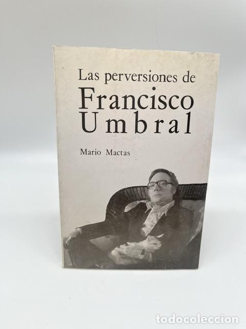 Libros: MACTAS, Mario. - Las perversiones de Francisco Umbral. - Foto 1