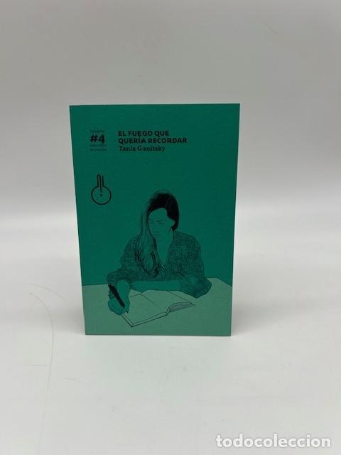 Libros: GANITSKY, Tania. - Laboratorio de creaci&oacute;n. Cuaderno #4. El fuego que quer&iacute;a recordar.