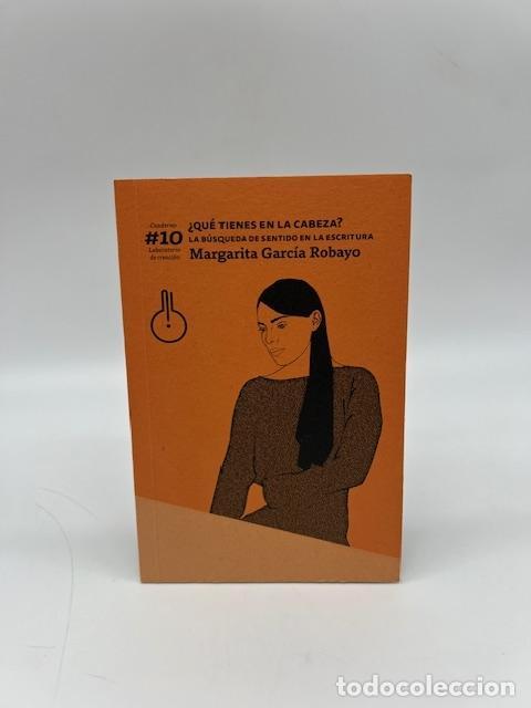 Libros: GARC&Iacute;A ROBAYO, Margarita. - Laboratorio de creaci&oacute;n. Cuaderno #10. &iquest;Qu&eacute; tienes en la cabeza? La b&uacute;sq