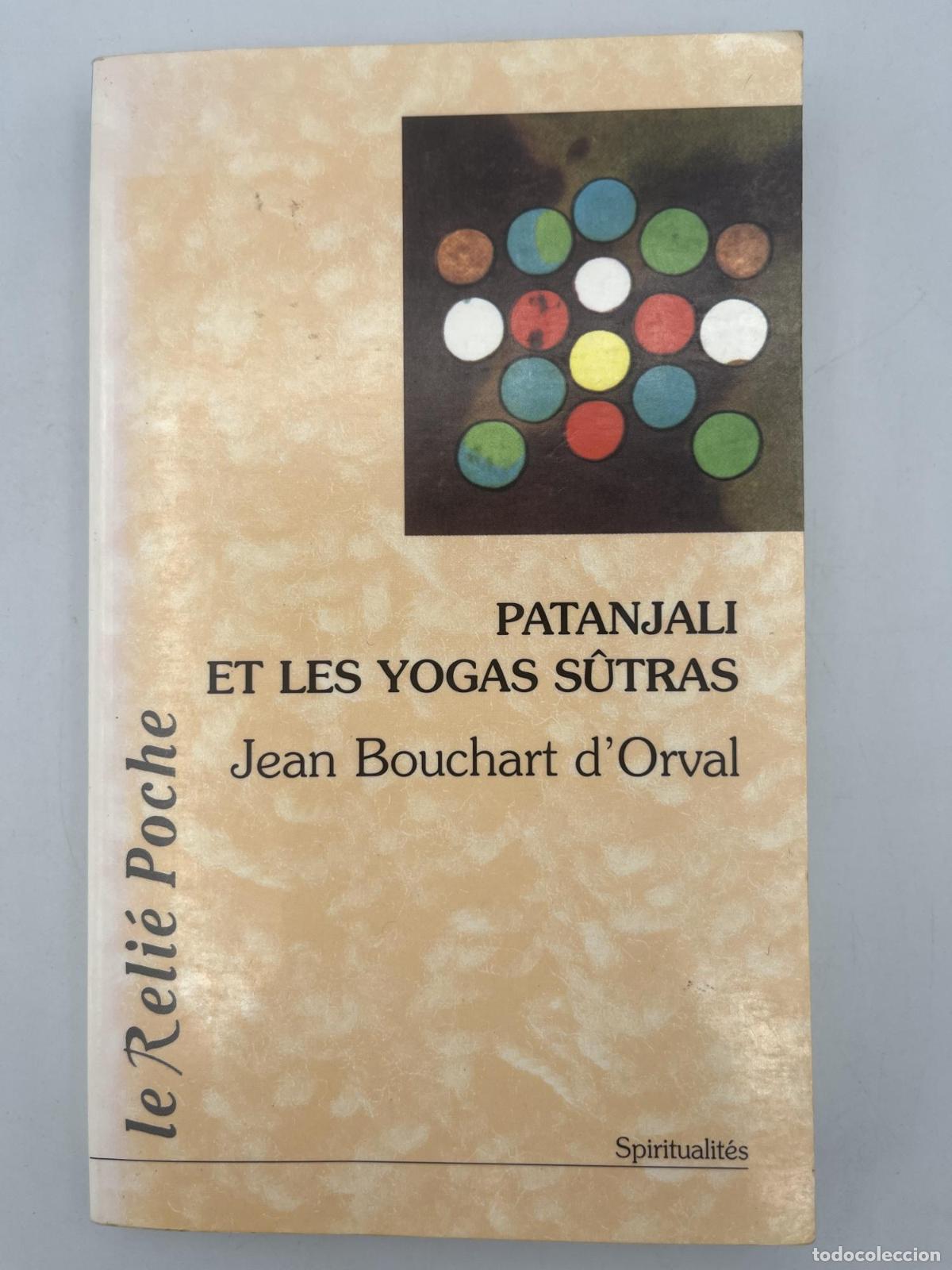Libros: Patanjali et les Yogas s&ucirc;tras - Jean Bouchart d&acute;Orval