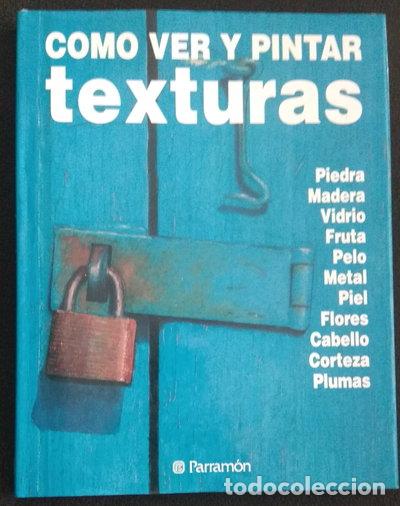 B&uuml;cher: Como Ver y Pintar Texturas- 9788434216884