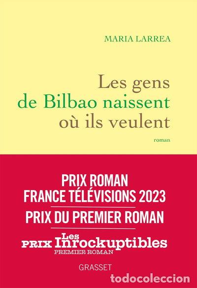 Libros: Les gens de Bilbao naissent o&ugrave; ils veulent- 9782246831969