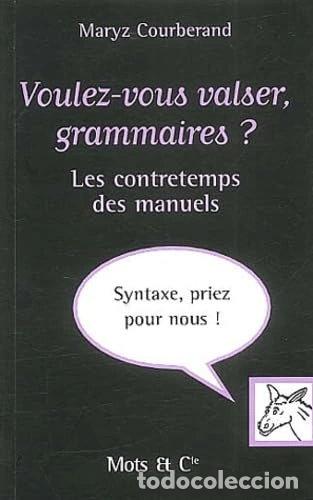 B&uuml;cher: Voulez-vous valser, grammaires ?- 9782913588349