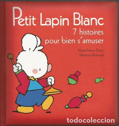 B&uuml;cher: Petit Lapin blanc. 7 histoires pour bien s'amuser- 9782298043945