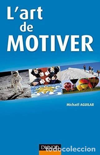Livres: L'art de motiver- 9782100518234
