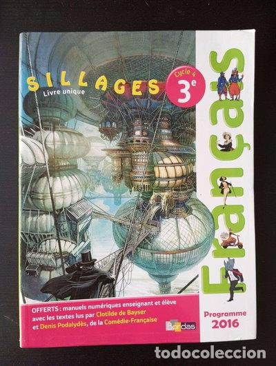 Livres: Sillages 3e - Fran&ccedil;ais livre unique- 9782047334904