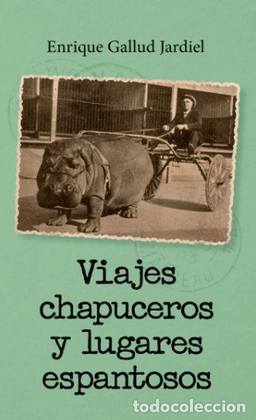 Libros: Viajes chapuceros y lugares espantosos- 9788494612497