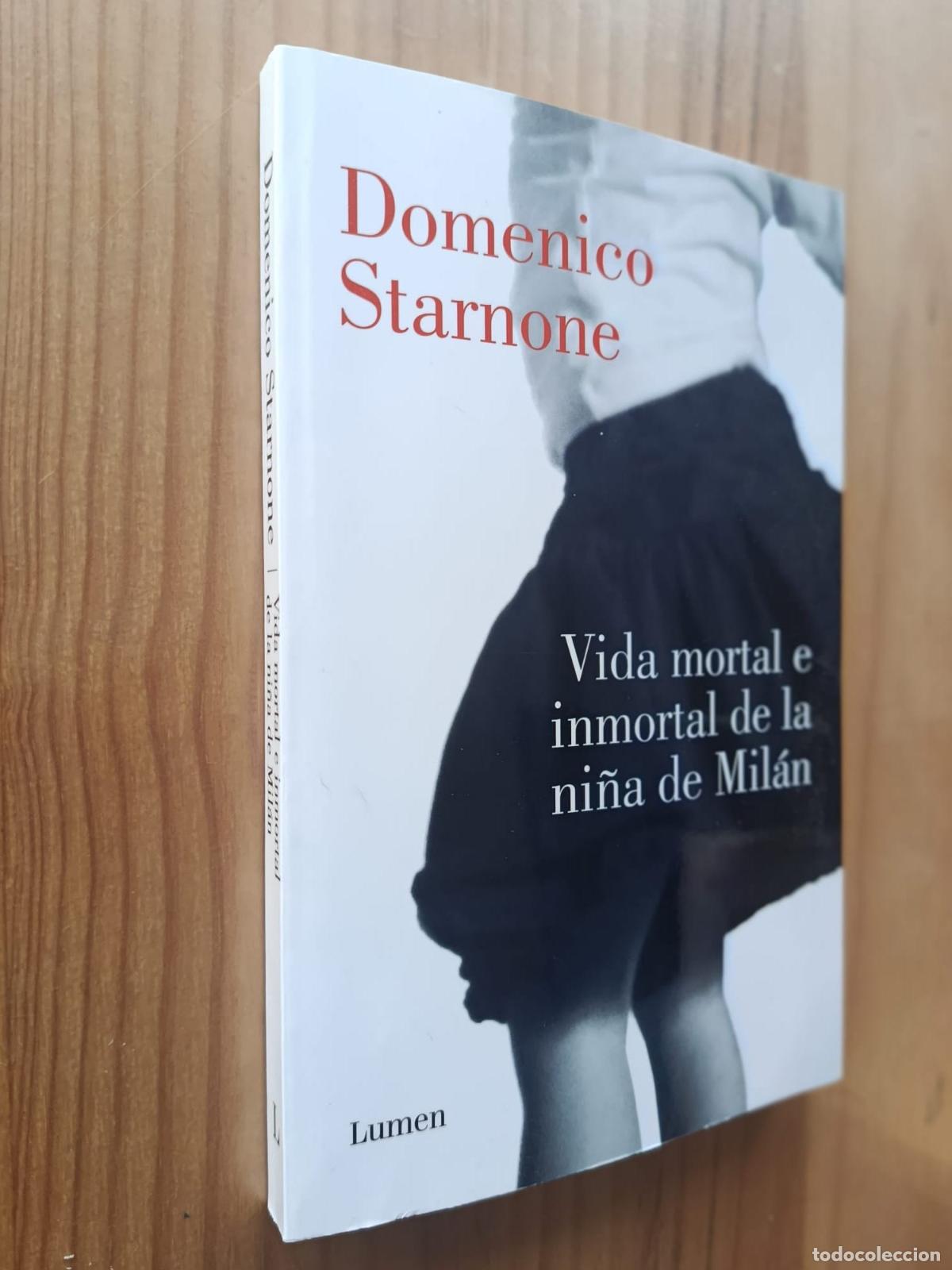 Libros: Vida mortal e inmortal de la ni&ntilde;a de Mil&aacute;n - Domenico Starnone