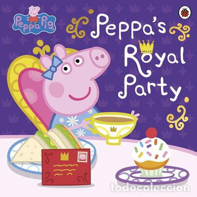 B&uuml;cher: Peppa Pig: Peppa's Royal Party- 9780241543429