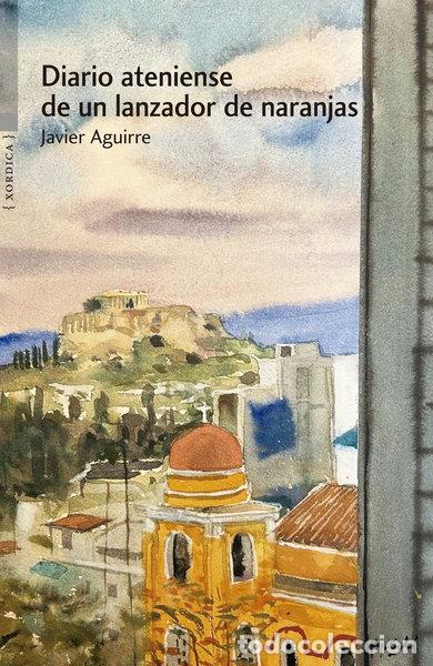 Libros: Diario ateniense de un lanzador de naranjas- 9788416461691