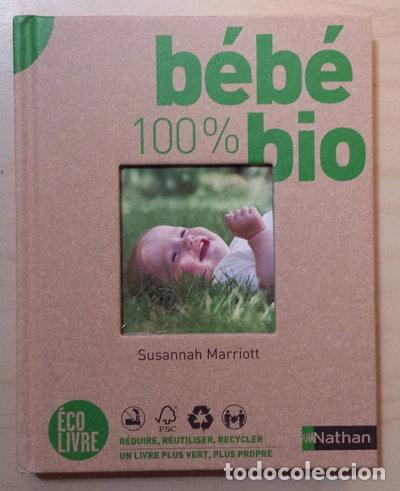 Libros: B&eacute;b&eacute; 100% bio- 9782092782972