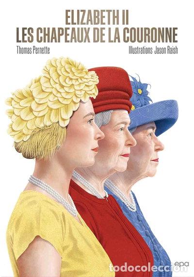 B&uuml;cher: Elizabeth II: Les chapeaux de la couronne- 9782376713241