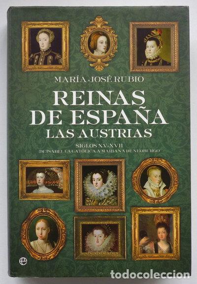 Libros: Reinas de Espa&ntilde;a: Las Austrias- 9788497349871