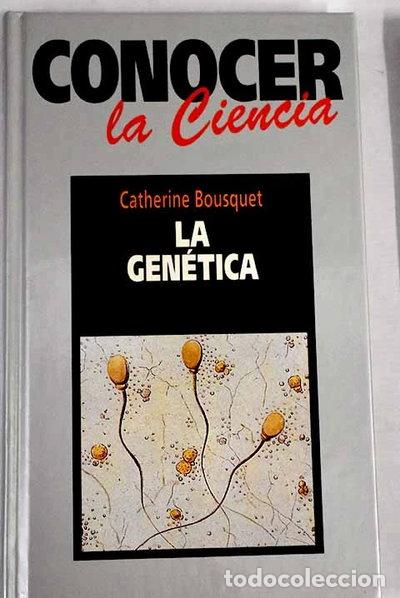 Libros: La gen&eacute;tica- 9788447304097