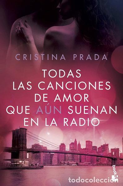 Libros: Todas las canciones de amor que a&uacute;n suenan en la radio- 9788408172635