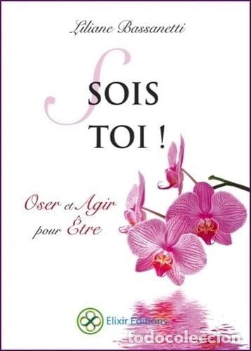 Libros: Sois toi ! Oser et agir pour &ecirc;tre- 9782981202680