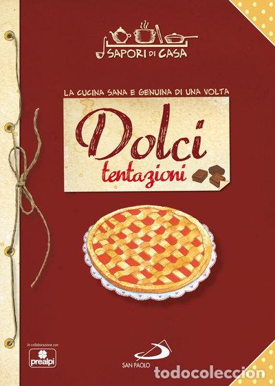 Libros: Dolci tentazioni. Sapori di casa- 9788864671468
