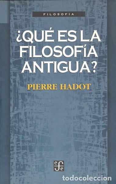 Libros: &iquest;Qu&eacute; es la filosof&iacute;a antigua?- 9788437504681