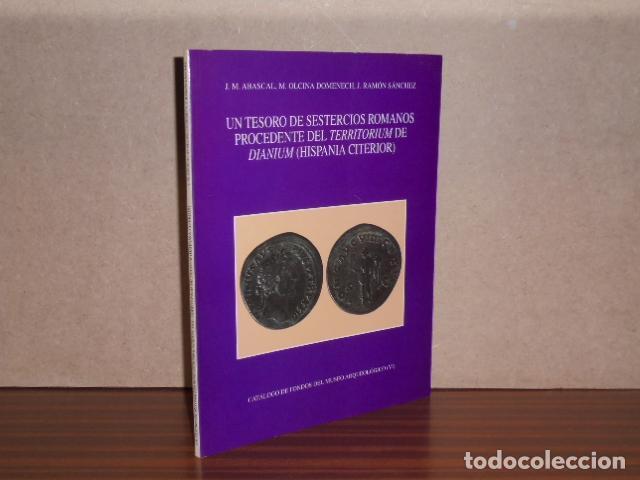 Libros: UN TESORO DE SESTERCIOS ROMANOS PROCEDENTE DEL TERRITORIUM DE DIANIUM (Hispania Citerior) - VV. AA.
