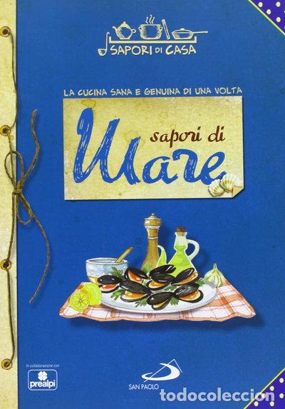 Livres: Sapori di mare. Sapori di casa- 9788864671505