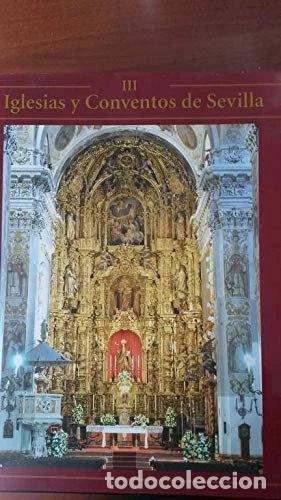 Libros: Iglesias y conventos de Sevilla. Tomo III- 9788476631133
