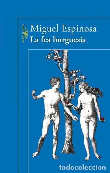 Libros: La fea burgues&iacute;a- 9788420469843