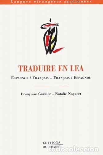 Libri di seconda mano: Traduire en LEA: Espagnol/Fran&ccedil;ais - Fran&ccedil;ais/Espagnol- 9782842742454