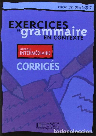 Libros: Exercices de Grammaire en Contexte Corrig&eacute;s- 9782011551481
