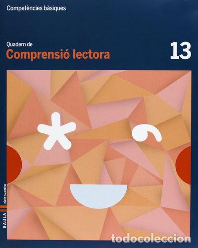 Libros: Quadern Comprensi&oacute; lectora 13 cicle superior Compet&egrave;ncies b&agrave;siques- 9788447925797