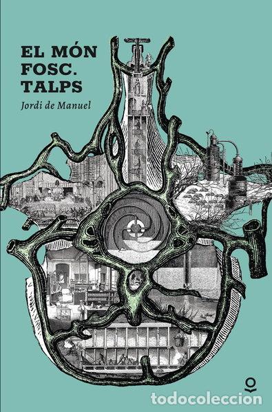 Libros: El m&oacute;n fosc. Talps- 9788416661794