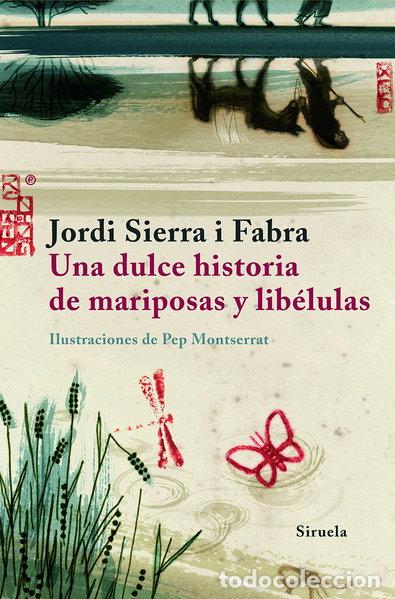 Libros: Una dulce historia de mariposas y lib&eacute;lulas- 9788498411584
