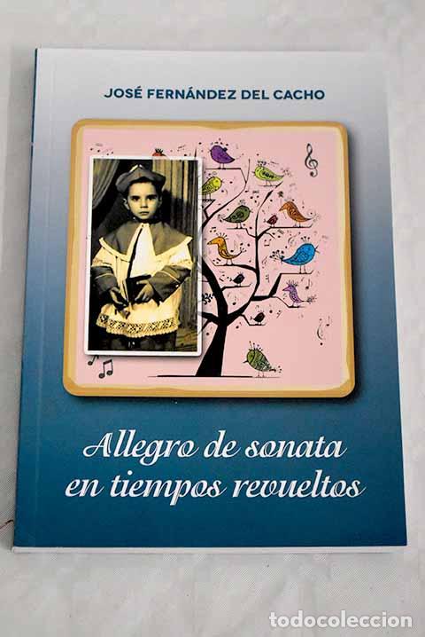 Libros: Allegro de sonata en tiempos revueltos.- Fern&aacute;ndez del Cacho, Jos&eacute;