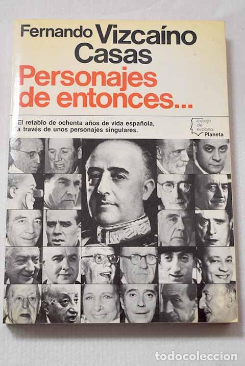 Libros: Personajes de entonces.- Vizca&iacute;no Casas, Fernando