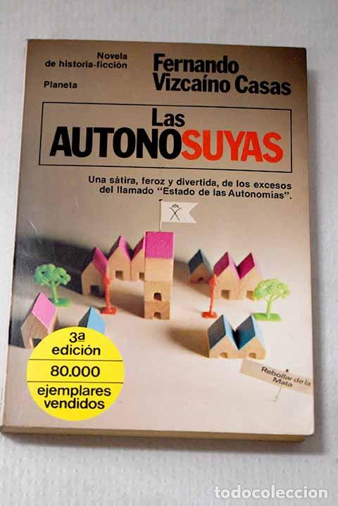 Libros: Las autonosuyas: novela de histori-ficci&oacute;n.- Vizca&iacute;no Casas, Fernando