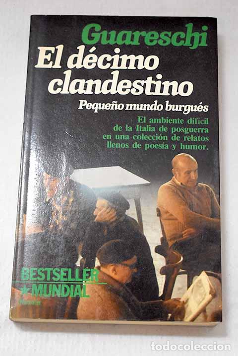 Libros: El d&eacute;cimo clandestino: peque&ntilde;o mundo burgu&eacute;s : relatos.- Guareschi, Giovanni