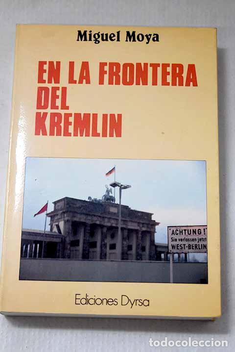 Libros: En la frontera del Kremlin.- Moya, Miguel
