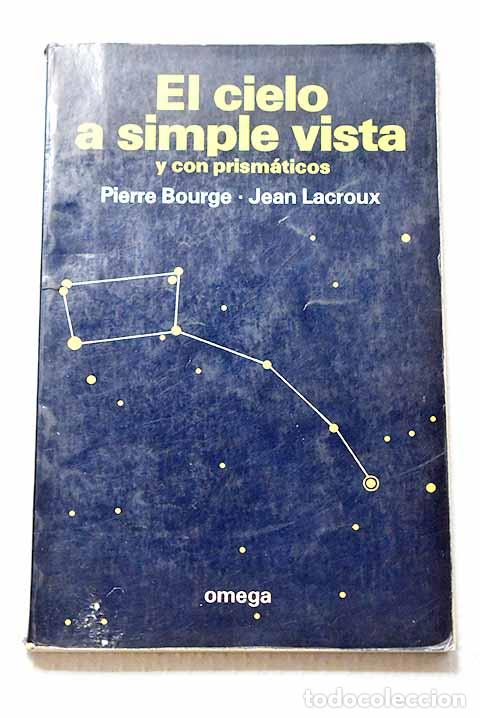 Libros: El cielo a simple vista y con prism&aacute;ticos.- Bourge, Pierre