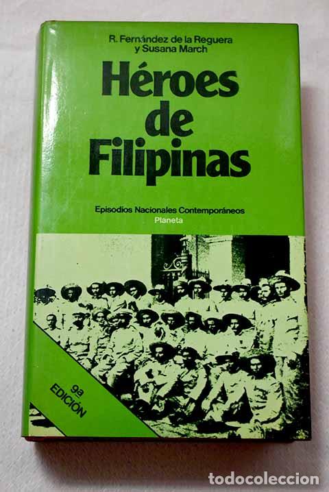 Libros: H&eacute;roes de Filipinas: (los h&eacute;roes del desastre).- Fern&aacute;ndez de la Reguera, Ricardo