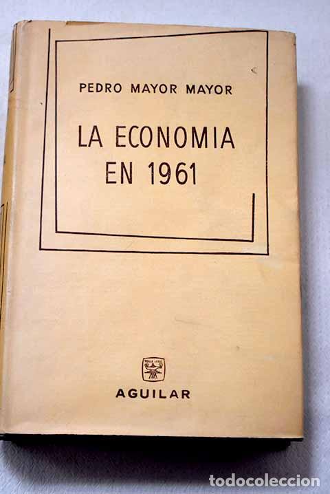 books: La econom&iacute;a en 1961: Objeto y m&eacute;todo, desarrollo econ&oacute;mico, econom&iacute;a sovi&eacute;tica, econom&iacute;a capitalista