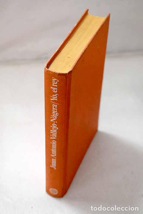 books: Yo, el rey: Vallejo-N&aacute;gera, Juan Antonio.- Vallejo-N&aacute;gera, Juan Antonio