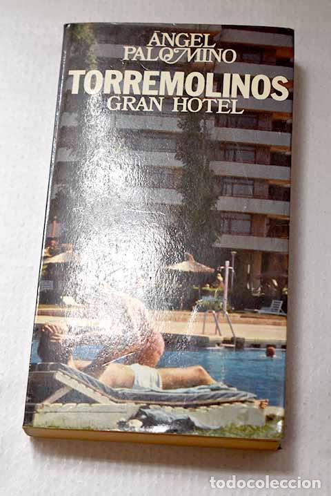Livres: Torremolinos Gran Hotel.- Palomino, &Aacute;ngel
