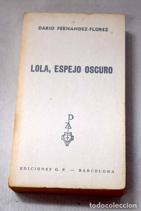 Livres: Lola, espejo oscuro: Fern&aacute;ndez-Fl&oacute;rez, Dar&iacute;o.- Fern&aacute;ndez-Fl&oacute;rez, Dar&iacute;o