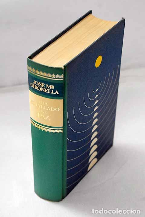 Livres: Ha estallado la paz: Gironella, Jos&eacute; Mar&iacute;a.- Gironella, Jos&eacute; Mar&iacute;a