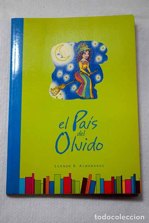 Livres: El pa&iacute;s del olvido: Rodr&iacute;guez Almendros, Leonor.- Rodr&iacute;guez Almendros, Leonor