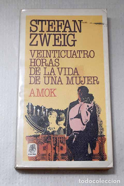 Libros: Veinticuatro horas de la vida de una mujer.- Zweig, Stefan