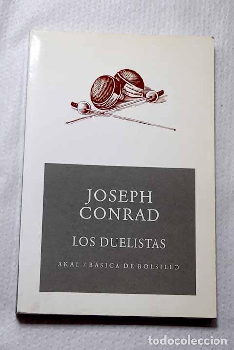 Libros: Los duelistas: Conrad, Joseph.- Conrad, Joseph