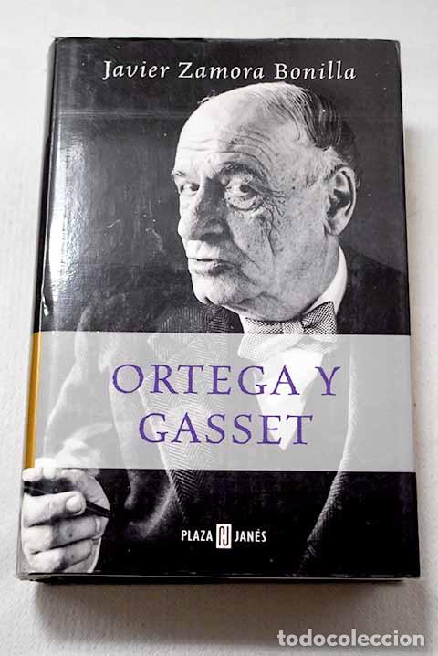 Libros: Ortega y Gasset: Zamora Bonilla, Javier.- Zamora Bonilla, Javier